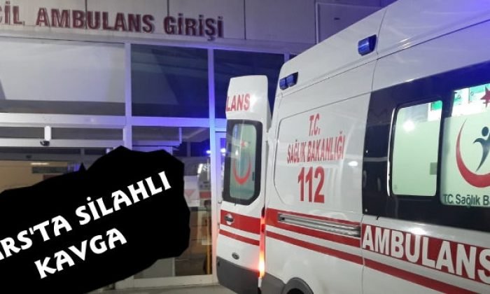 Kars’ta Silahlı Kavga 1 Kişi Yaralandı