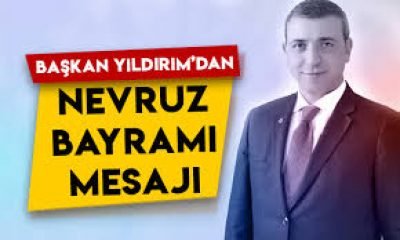 Başkan Yıldırım’ın Nevruz Bayramı mesajı