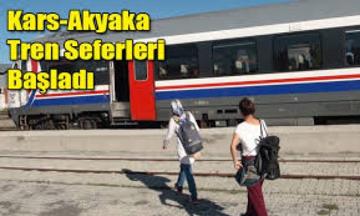 Akyaka tren seferleri başlıyor