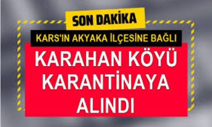 Kars’ta Yeni Karantina Kararı Açıklandı