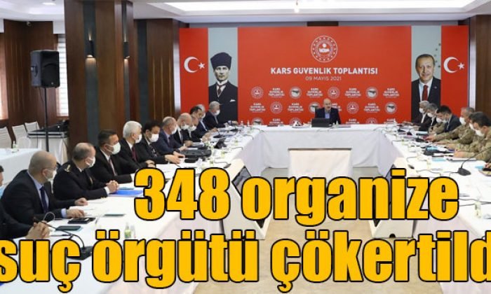 Bakan Soylu Kars’ta Yaptığı Toplantıda 348 organize suç örgütü çökertildi