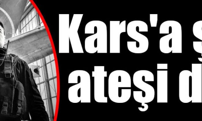 Kars’a şehit ateşi düştü