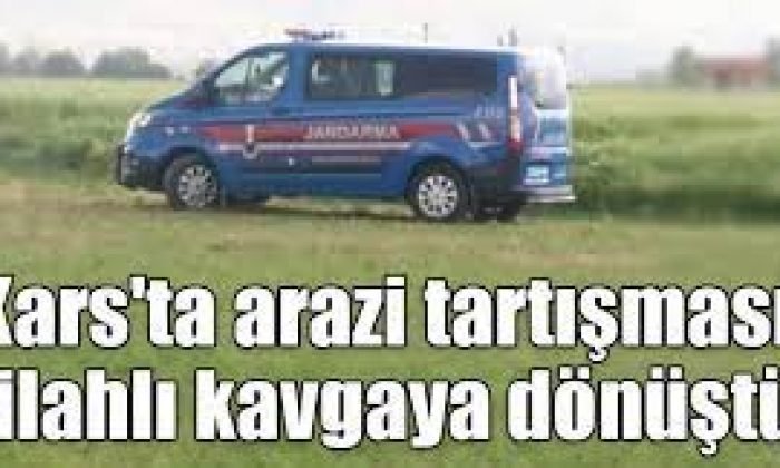 Kars’ta, arazi tartışması silahlı kavgaya dönüştü: 2 yaralı