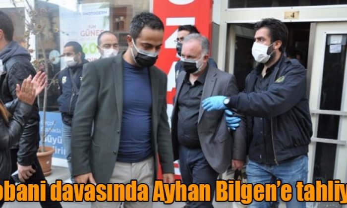Ayhan Bilgen’e tahliye!
