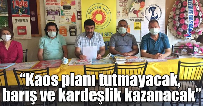 “Kaos planı tutmayacak, barış ve kardeşlik kazanacak” 1 492138