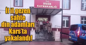 İl il Gezen Sahte Din Adamları Kars’ta Yakalandı! 1 Kars Haber