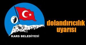 Kars Belediyesinden Dolandırıcılık Uyarısı 1 531598