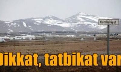 Dikkat! Tatbikatta Ağır Silahlar Kullanılacak!