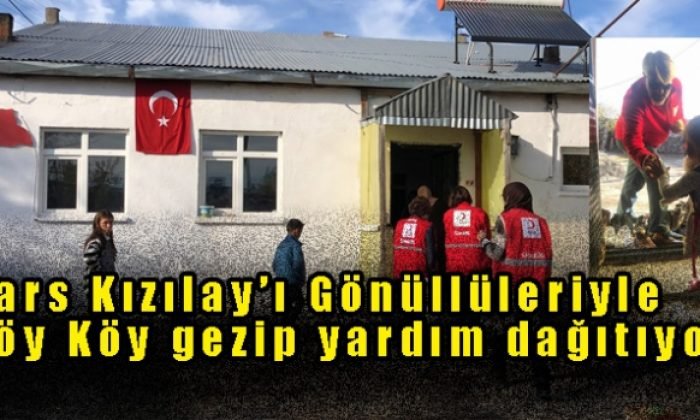 Kars Kızılay’ı Gönüllüleriyle Köy Köy gezip yardım dağıtıyor