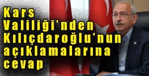 kars valiligi nden kilicdaroglu nun aciklamalarina cevap 1635273583