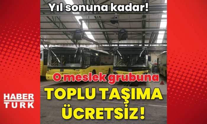 O meslek grubuna toplu taşıma ücretsiz!