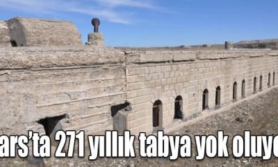 Kars’ta 271 yıllık tabya yok oluyor