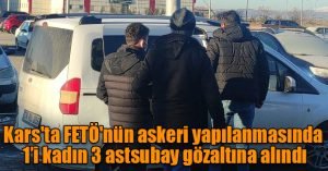 Kars'ta FETÖ'nün askeri yapılanmasında 1’i kadın 3 astsubay gözaltına alındı 1 Kars