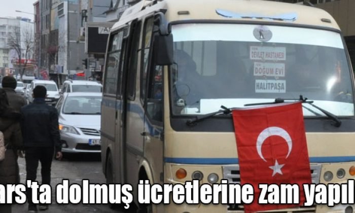 Kars ‘ta dolmuş ücretlerine zam yapıldı