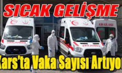 Kars’ta Vaka Sayıları Tırmanışa Geçti