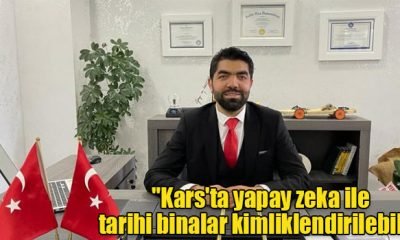 “Kars’ta yapay zeka ile tarihi binalar kimliklendirilebilir”