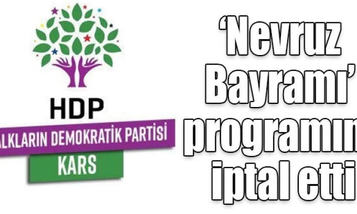 HDP Kars’ta düzenleyeceği ‘Nevruz Bayramı’ programını iptal etti