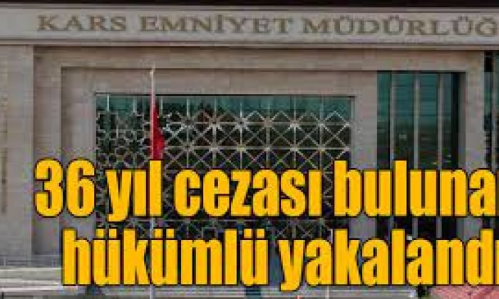 36 yıl cezası bulunan hükümlü yakalandı