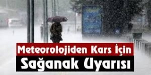 Kars’ta şiddetli yağış uyarısı 1 Kars