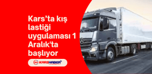 Kars’ta kış lastiği uygulaması 1 Aralık'ta başlıyor