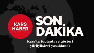 Kars’ta toplantı ve gösteri yürüyüşleri yasaklandı 1 Siyah Sade Son Dakika Haber Manseti Twitter Gonderisi 1