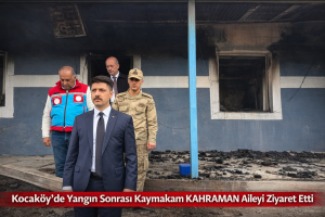 Kaymakam KAHRAMAN Aileyi Ziyaret Etti