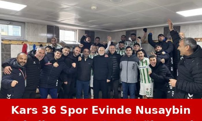 Kars 36 Spor Nusaybin Belediye Spor’u 2-1 Mağlup Etti