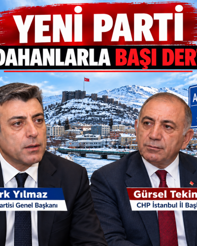 YENİ PARTİ’DE İKİ KRİTİK CEPHE: GÜRSEL TEKİN VE ÖZTÜRK YILMAZ GÜNDEMİ